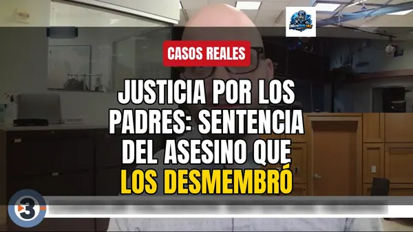 Justicia por los padres: Sentencia del asesino que los desmembró