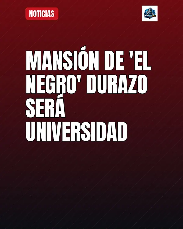 Mansión de 'El Negro' Durazo será universidad