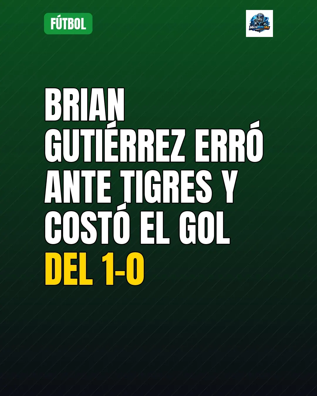 Brian Gutiérrez pierde balón ante Tigres y causa gol del 1-0 en derrota de Chivas
