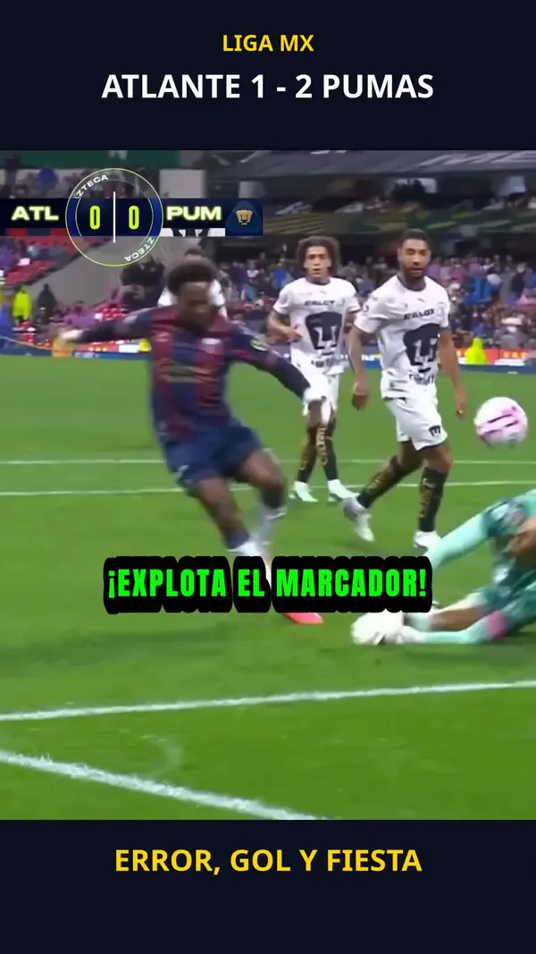 Error, gol y fiesta | Atlante 1 - 2 Pumas