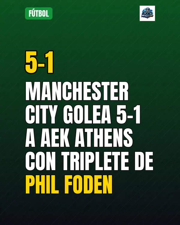 Manchester City golea 5-1 a AEK Athens con triplete de Phil Foden