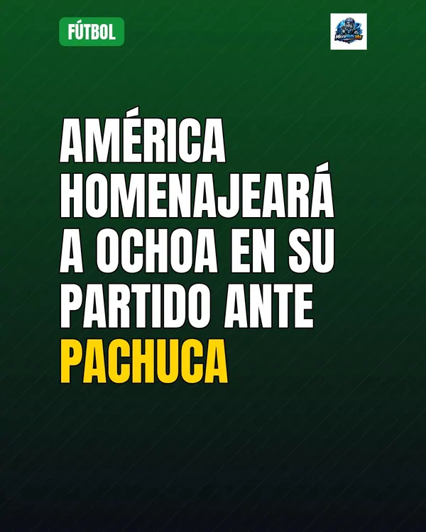 América homenajeará a Guillermo Ochoa en su partido ante Pachuca