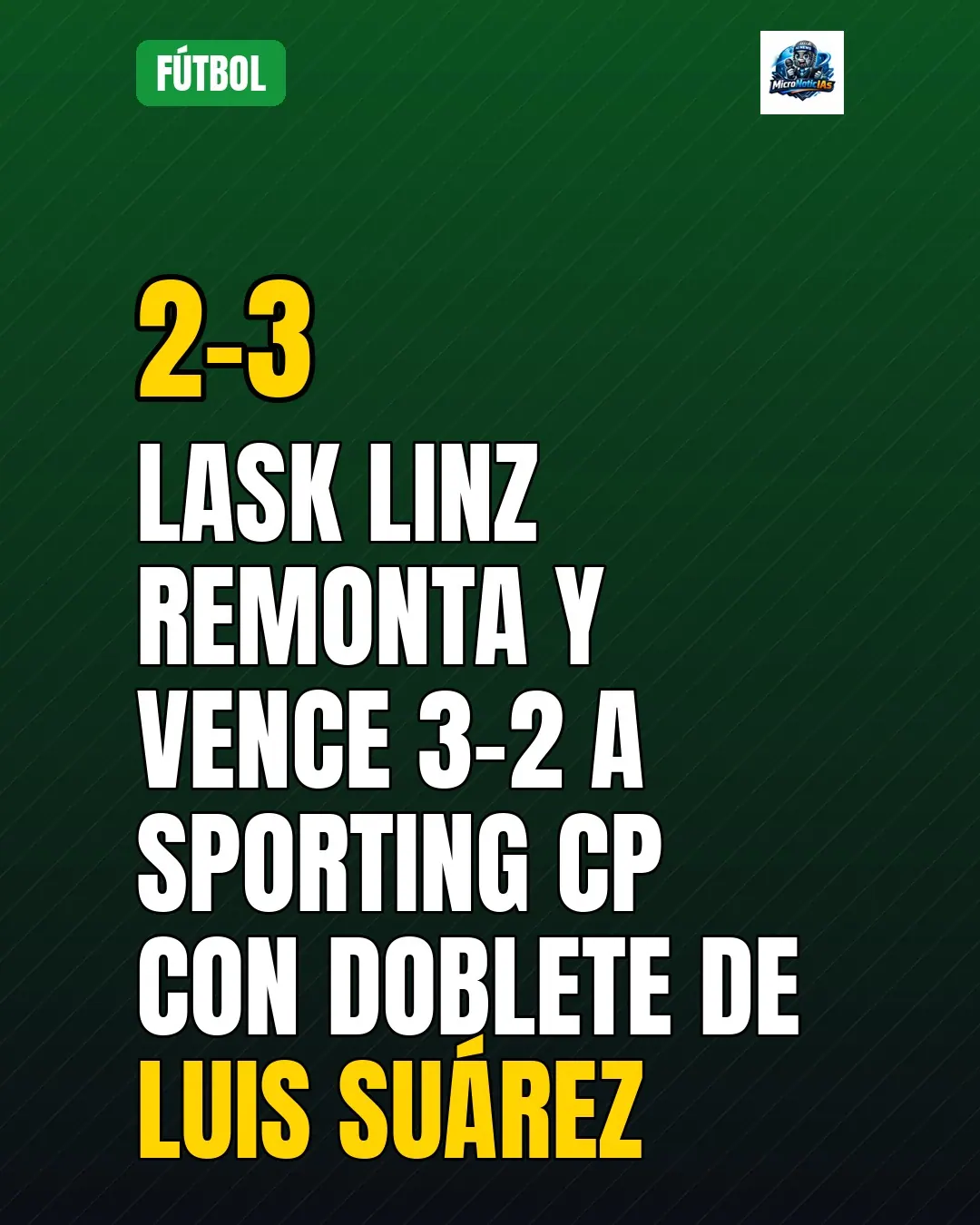 LASK Linz remonta y vence 3-2 a Sporting CP con doblete de Luis Suárez