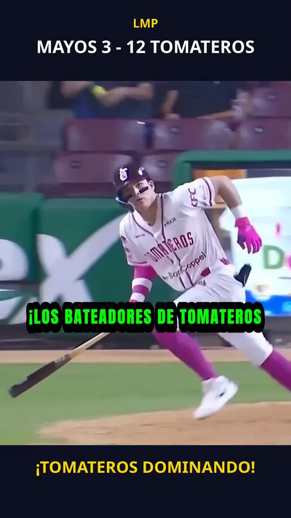 ¡Tomateros dominando! | Mayos 3 - 12 Tomateros
