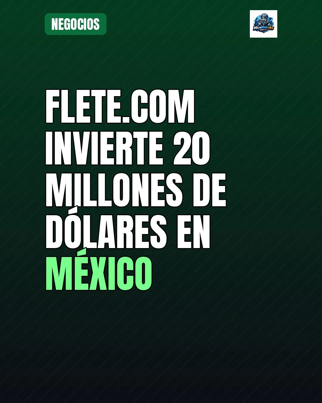 Flete.com invierte 20 millones de dólares en México para facilitar el transporte de carga