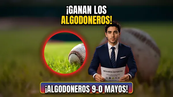 Algodoneros 5-4 Mayos: resultado y carreras del juego (29 de octubre)