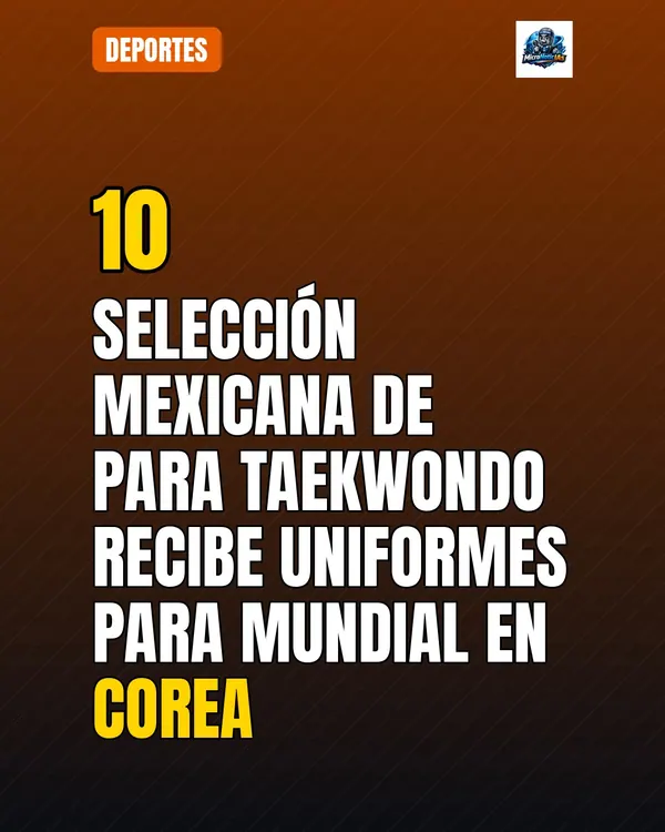 Selección Mexicana de Para Taekwondo Recibe Uniformes para Mundial en Corea