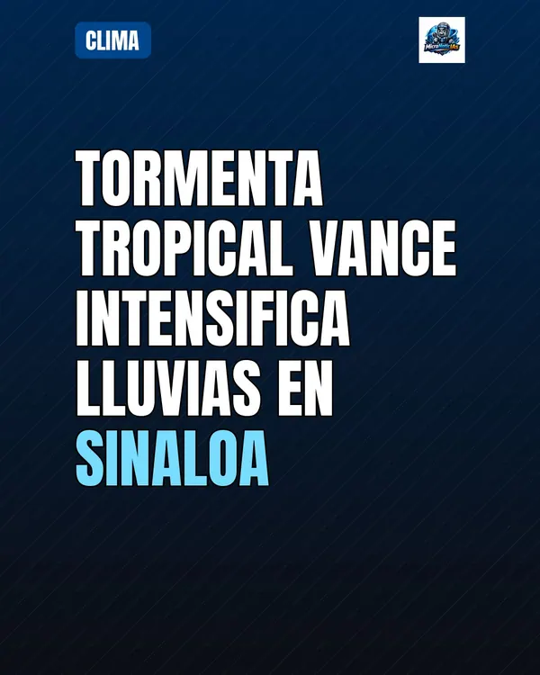 Tormenta tropical Vance intensifica lluvias en Sinaloa